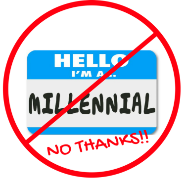 Milennials - I am not one